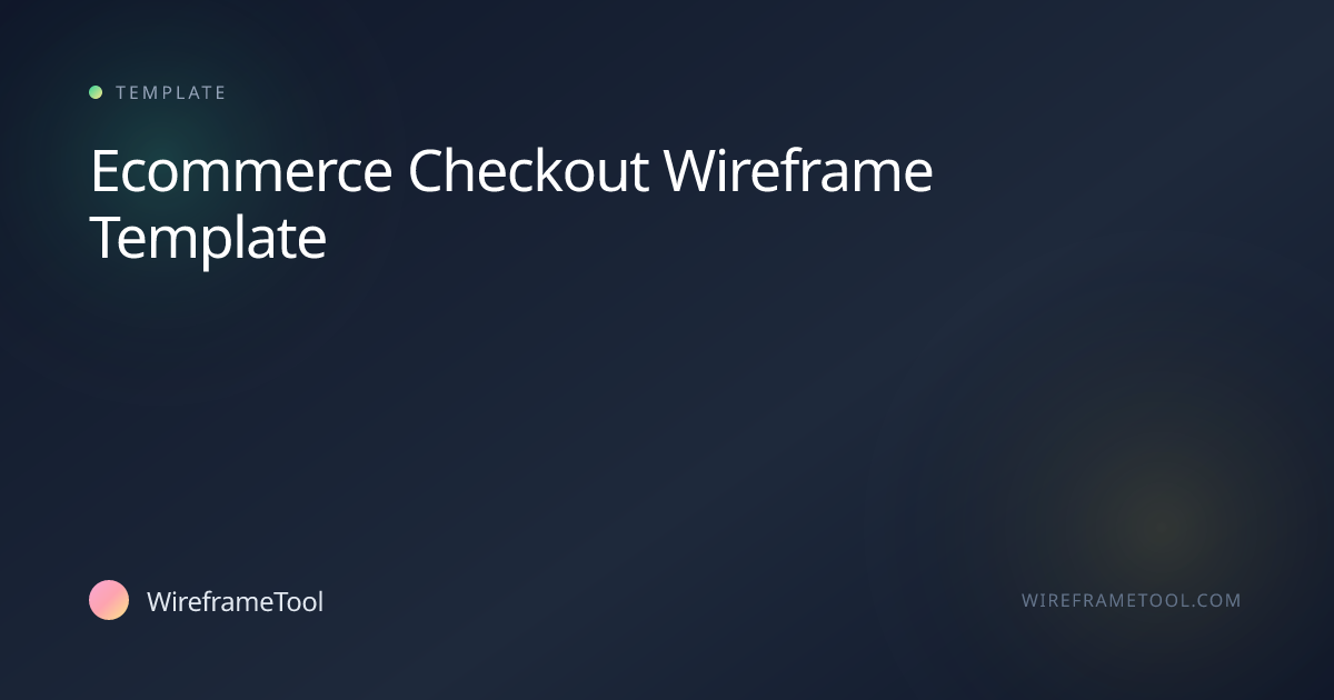 Ecommerce Checkout Wireframe Template | WireframeTool