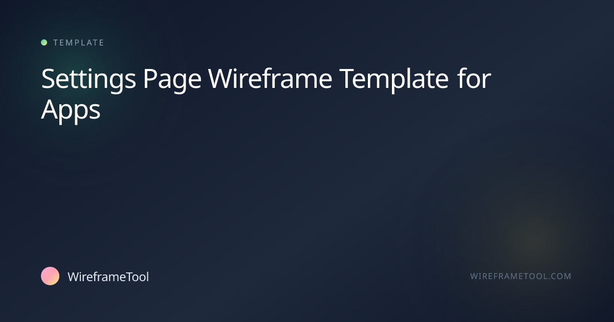 Settings Page Wireframe Template for Apps | WireframeTool